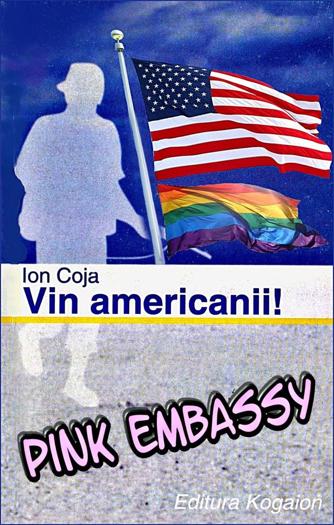 Ion Coja - Vin americanii, Pink, Embassy
