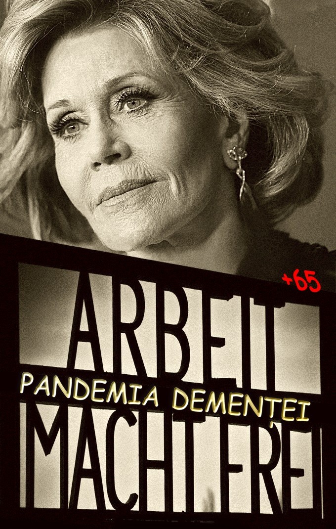 Jane Fonda Arbeit macht frei-Pandemia dementei