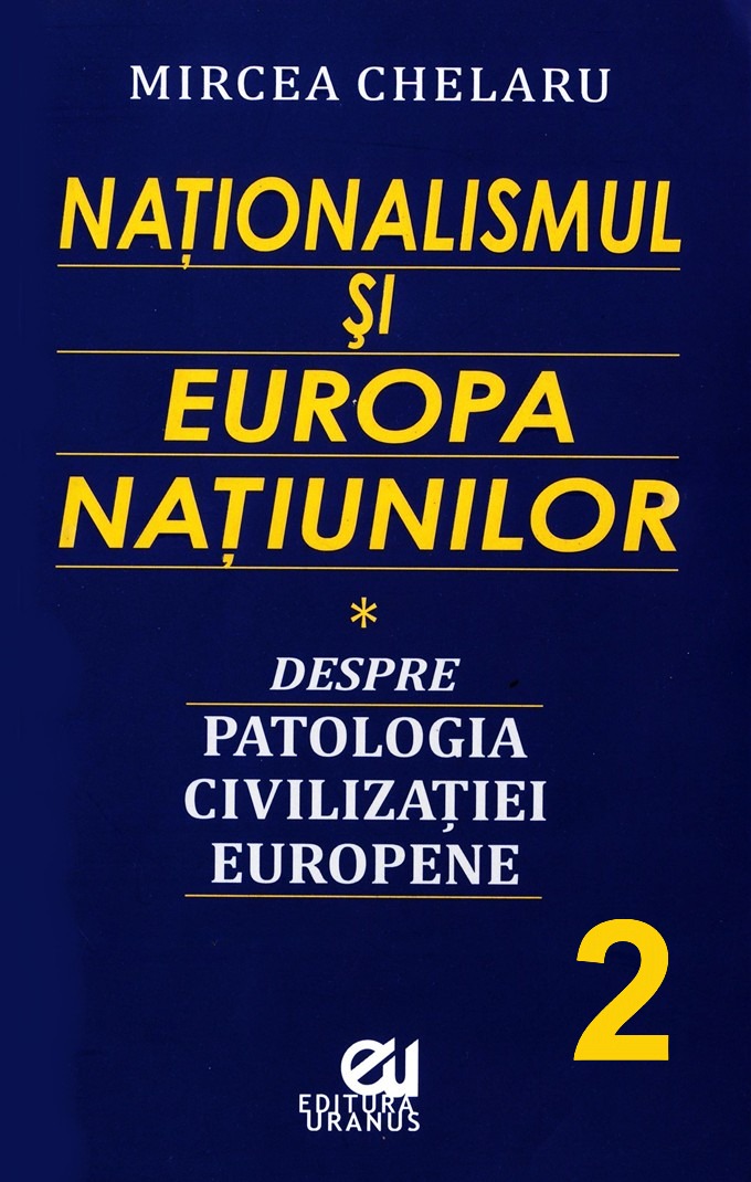 Mircea Chelaru-Nationalismul si Europa natiunilor - 2