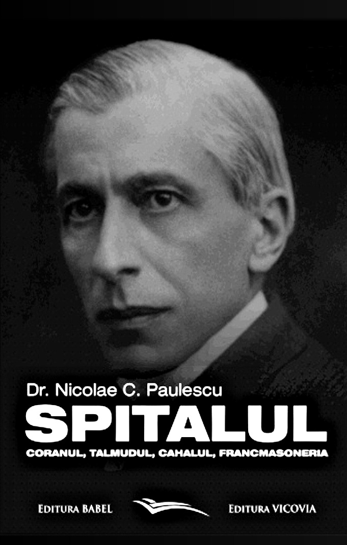 Nicolae Paulescu, Spitalul, Coranul, Talmudul, Francmasoneria