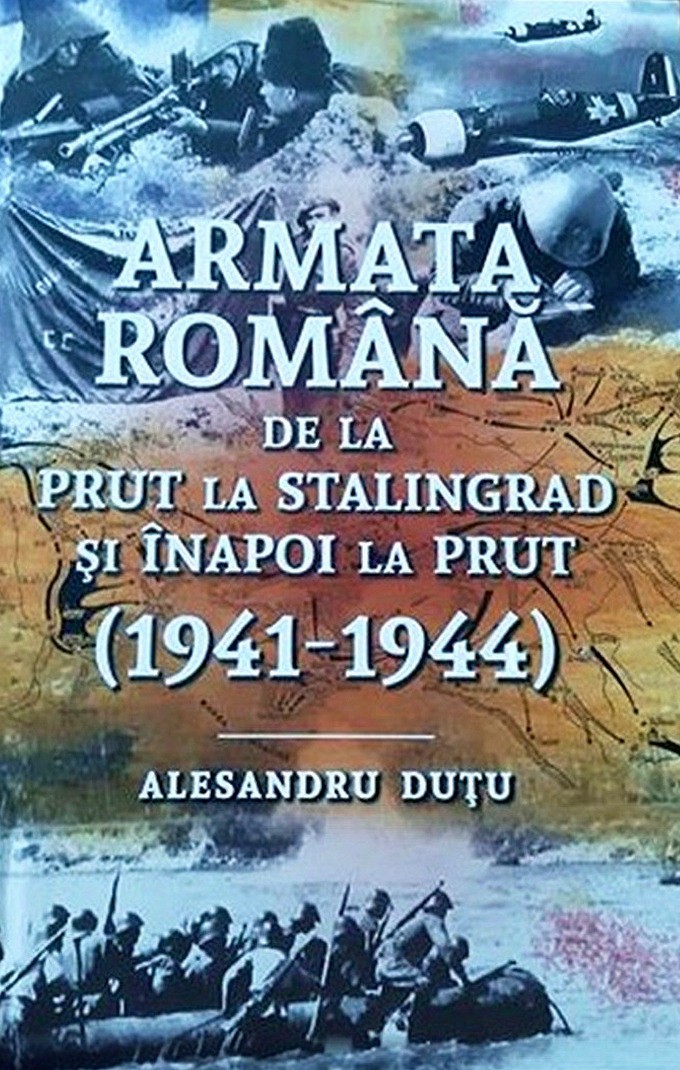 Al.Dutu-Armata Romana de la Prut la Stalingrad