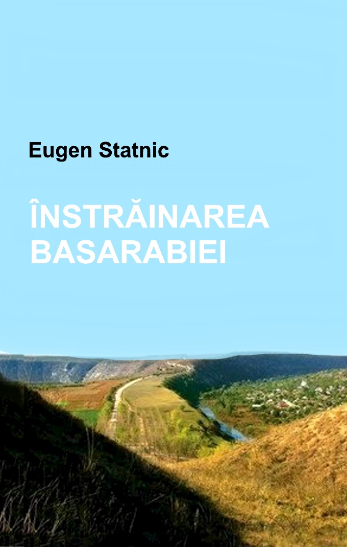 Eugen Statnic-Instrainarea Basarabiei