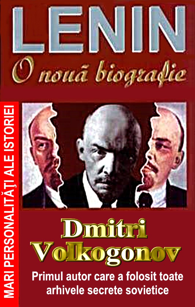 Dmitri Volkogonov - Lenin o nouă biografie