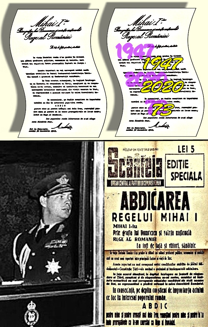 Abdicarea lui Mihai 1947-2020-73 ani