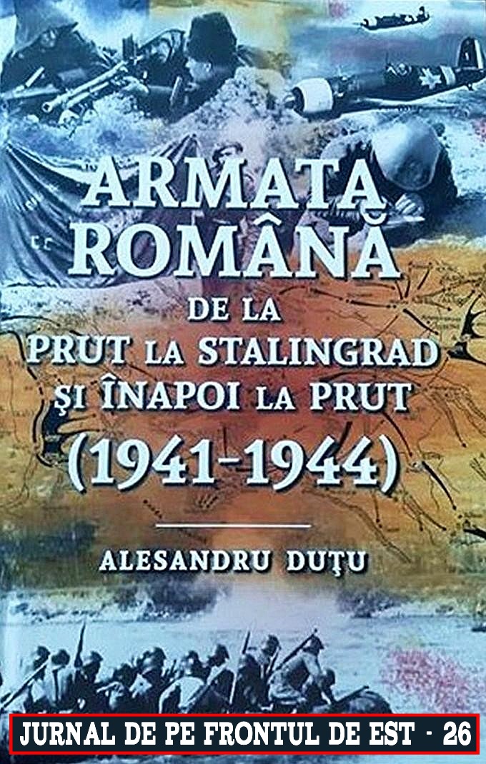 Alesandru Dutu-Armata Romna de la Prut la Stalingrad-Jurnal 26