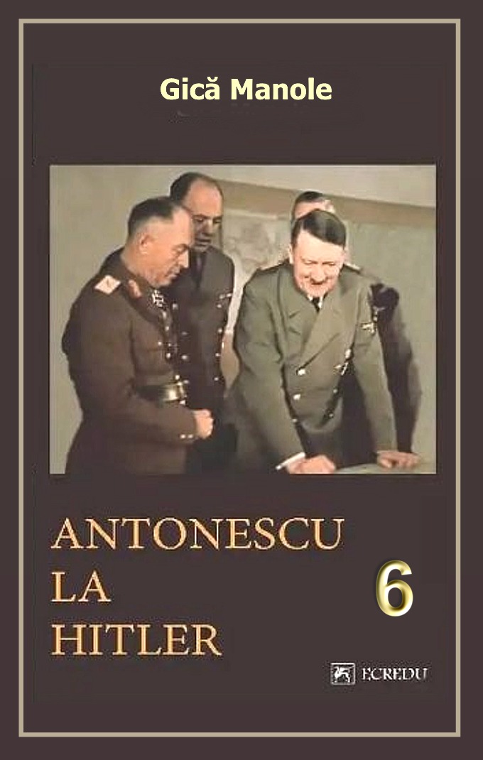 Gica Manole-Antonescu la Hitler 6