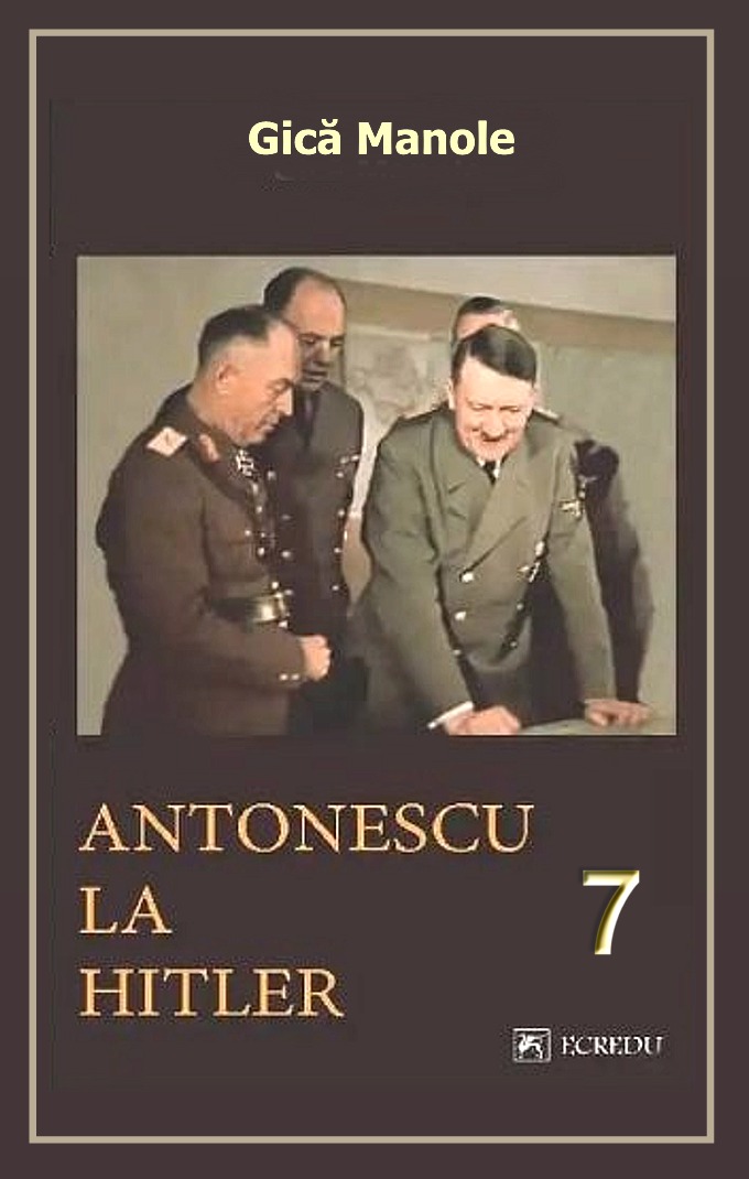 Gica Manole-Antonescu la Hitler 7