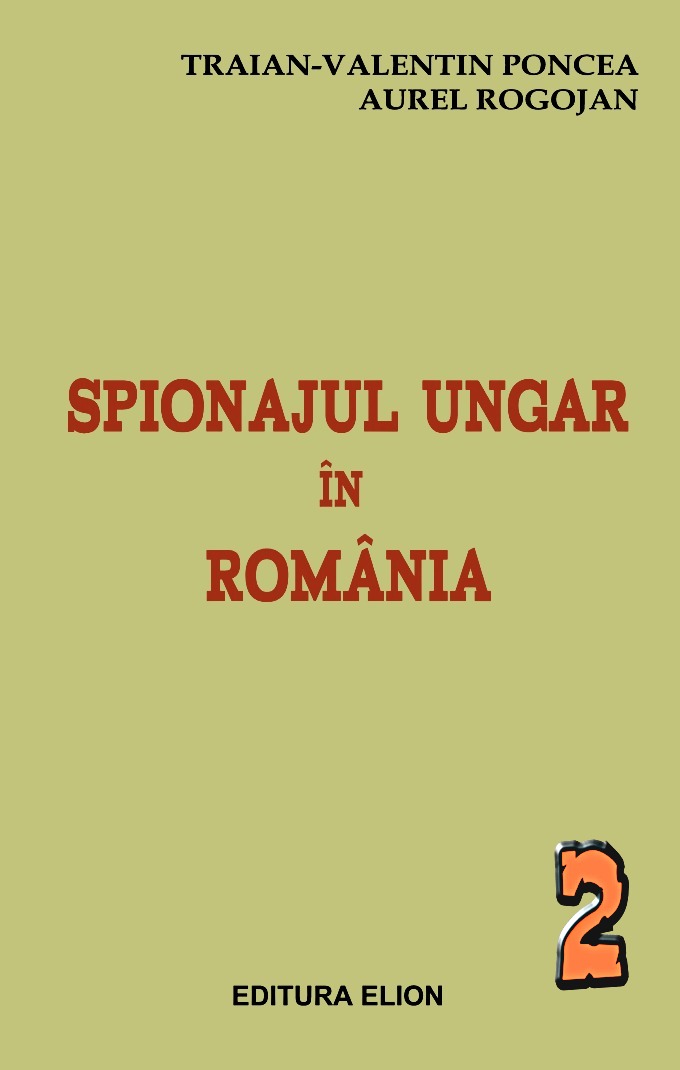 Traian Valentin Poncea & Aurel Rogojan - Spionajul ungar in România 2