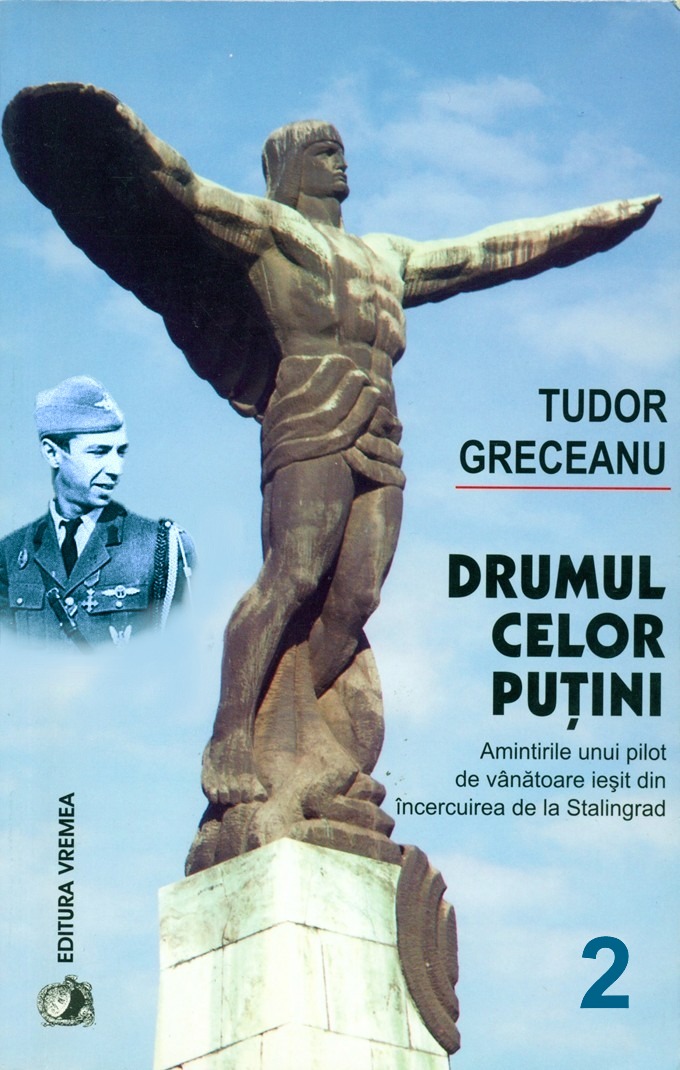 Tudor Greceanu-Drumul celor-putini amintirile-unui pilot de-vanatoare - 2