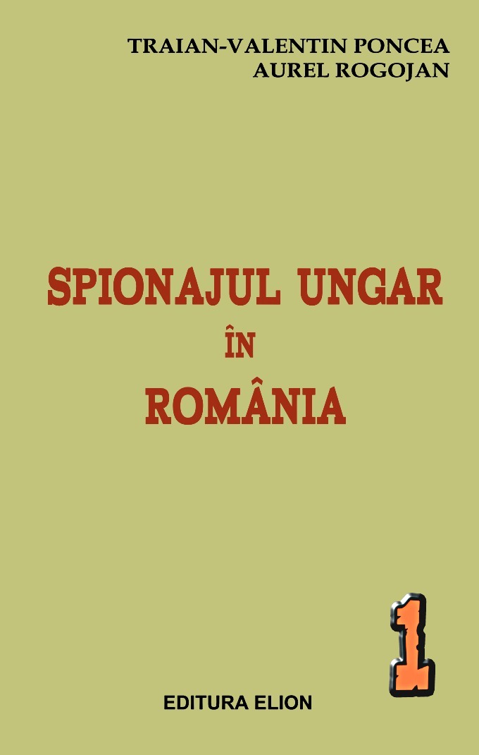 Traian Valentin Poncea & Aurel Rogojan - Spionajul ungar în România 1