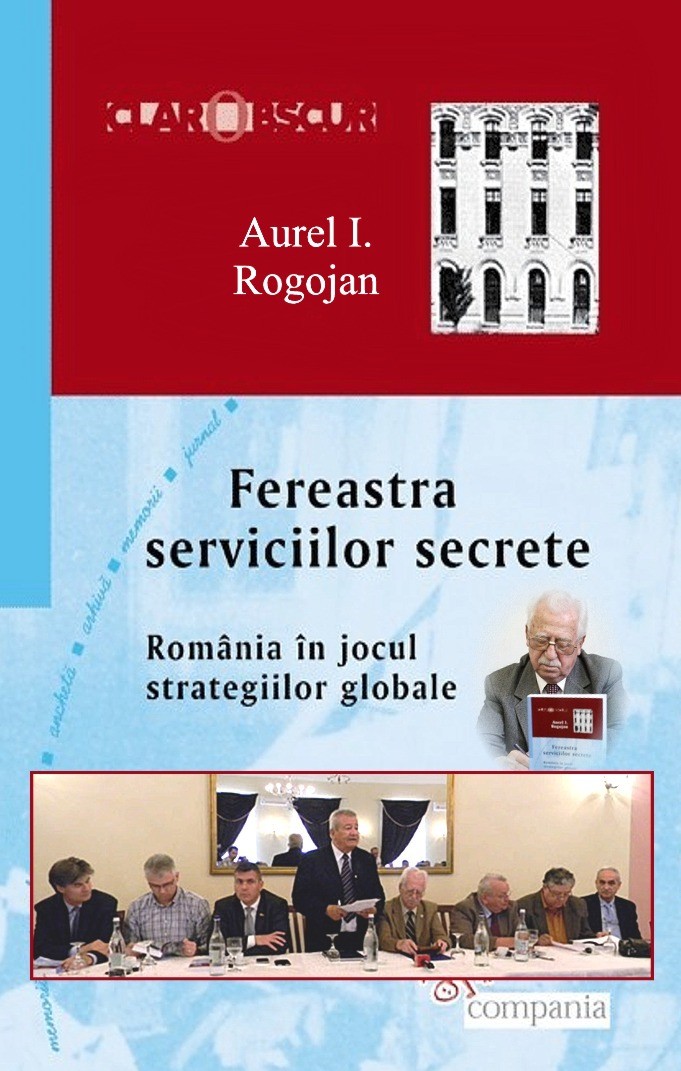 G-ral (r) Aurel Rogojan - Fereastra serviciilor secrete