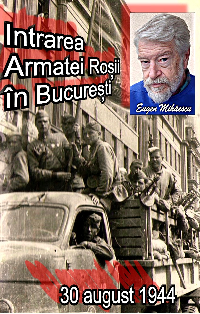 Eugen Mihaescu-Intrarea rusilor in Bucuresti-30-8-44